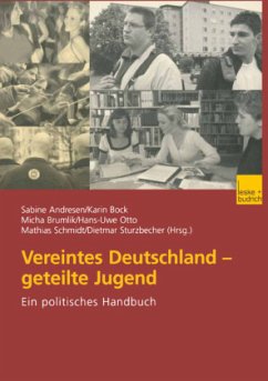 Vereintes Deutschland ¿ geteilte Jugend - Andresen, Sabine / Bock, Karin / Brumlik, Micha / Otto, Hans-Uwe / Schmidt, Matthias / Sturzbecher, Dietmar (Hgg.)