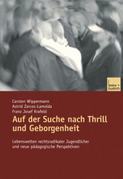 Auf der Suche nach Thrill und Geborgenheit - Wippermann, Carsten;Zarcos-Lamolda, Astrid;Krafeld, Franz J.