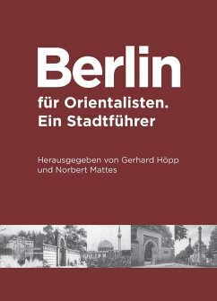 Berlin für Orientalisten - Matthes, Norbert; Höpp, Gerhard