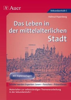 Das Leben in der mittelalterlichen Stadt - Papenberg, Helmut