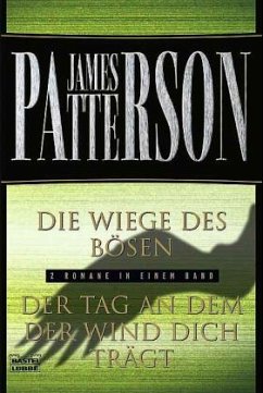 Der Tag, an dem der Wind dich trägt/Die Wiege des Bösen - Patterson, James