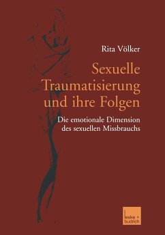 Sexuelle Traumatisierung und ihre Folgen - Völker, Rita