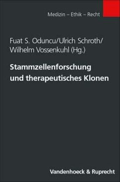 Stammzellenforschung und therapeutisches Klonen - Oduncu, Fuat S. / Schroth, Ulrich / Vossenkuhl, Wilhelm (Hgg.)