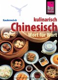 Reise Know-How Sprachführer Chinesisch kulinarisch, Wort für Wort