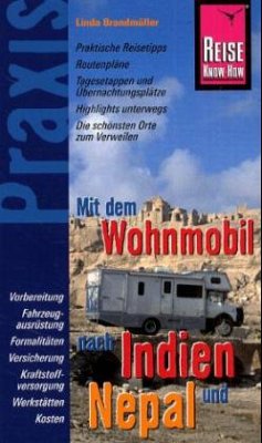 Reise Know-How Praxis, Mit dem Wohnmobil nach Indien und Nepal - Brandmüller, Linda