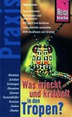 Reise Know-How Praxis, Was kriecht und krabbelt in den Tropen