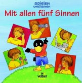 Mit allen fünf Sinnen