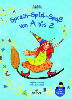 Sprach-Spiel-Spaß von A bis Z - Schwarz, Regina; Bohnstedt, Antje; Steinmeyer, Martha