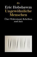 Ungewöhnliche Menschen - Hobsbawm, Eric J.