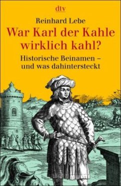 War Karl der Kahle wirklich kahl? - Lebe, Reinhard