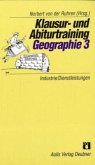 Industrie / Dienstleistungen / Klausur- und Abiturtraining Geographie Bd.3 Industrie / Dienstleistungen / Klausur- und Abiturtraining Geographie Bd.3