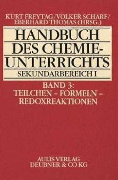 Teilchen - Formeln - Redoxreaktionen / Handbuch des Chemieunterrichts Sekundarbereich I 3