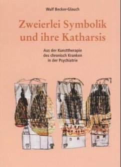 Zweierlei Symbolik und ihre Katharsis - Becker-Glauch, Wulf