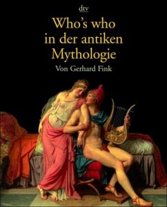 Who`s who in der antiken Mythologie - Fink, Gerhard