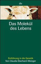Das Molekül des Lebens - Eberhard-Metzger, Claudia Das Molekül des Lebens - Eberhard-Metzger, Claudia