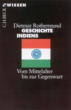 Geschichte Indiens - Rothermund, Dietmar