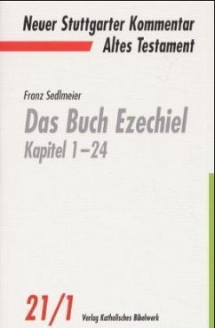 Das Buch Ezechiel / Neuer Stuttgarter Kommentar, Altes Testament 21/1, Tl.1 - Sedlmeier, Franz