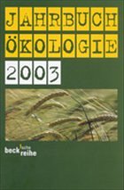 Jahrbuch Ökologie 2003 - Hrsg. v. Günter Altner, Heike Leitschuh-Fecht, Udo E. Simonis u. a.