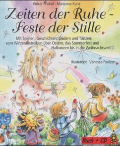 Zeiten der Ruhe - Feste der Stille, m. Audio-CD - Friebel, Volker; Kunz, Marianne