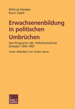 Erwachsenenbildung in politischen Umbrüchen - Gieseke, Wiltrud;Opelt, Karin