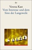 Vom Interesse und dem Sinn der Langeweile