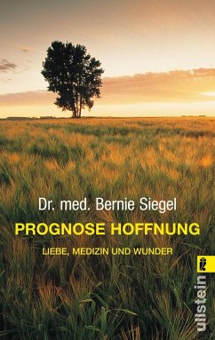 Prognose Hoffnung - Siegel, Bernie S.