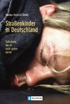 Straßenkinder in Deutschland - Seidel, Markus H.