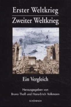 Erster Weltkrieg - Zweiter Weltkrieg: Ein Vergleich - Thoß, Bruno / Volkmann, Hans-Erich (Hgg.)