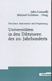 Zwischen Autonomie und Anpassung: Universitäten in den Diktaturen des 20. Jahrhunderts