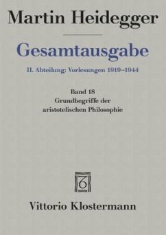 Gesamtausgabe Abt. 2 Vorlesungen 1919 - 1944 Bd. 18. Grundbegriffe der aristotelischen Philosophie - Heidegger, Martin
