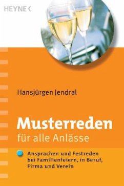 Musterreden für alle Anlässe - Jendral, Hans-Jürgen