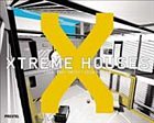 Xtreme Houses - Smith, Courtenay; Topham, Sean