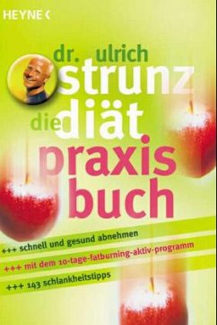 Die Diät, Praxisbuch - Strunz, Ulrich Th.