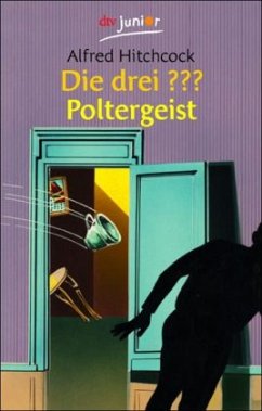 Poltergeist / Die drei Fragezeichen Bd.73 - Die drei ???. Poltergeist