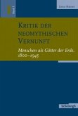Kritik der neomythischen Vernunft Bd.1