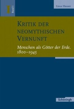 Kritik der neomythischen Vernunft Bd.1 - Hauser, Linus