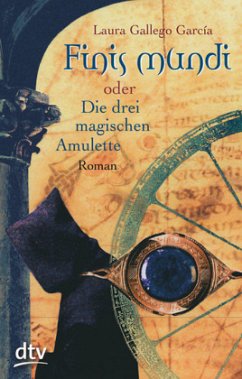 Finis Mundi oder Die drei magischen Amulette - Gallego García, Laura
