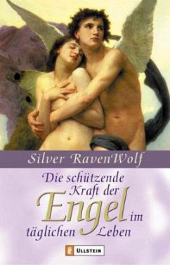 Die schützende Kraft der Engel im täglichen Leben - RavenWolf, Silver