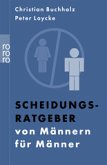 Scheidungsratgeber von Männern für Männer