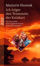 Ich folgte den Trommeln der Kalahari - Shostak, Marjorie