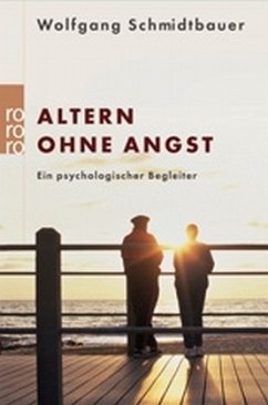 Altern ohne Angst - Schmidbauer, Wolfgang