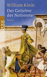 Der Geliebte der Nofretete - Klein, William