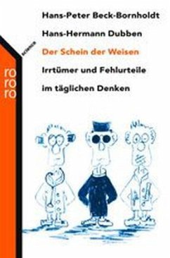 Der Schein der Weisen - Beck-Bornholdt, Hans-Peter;Dubben, Hans-Hermann