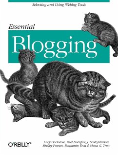 Essential Blogging - Doctorow, Cory; Dornfest, Rael; Johnson, Scott; Powers, Shelley; Trott, Benjamin; Trott, Mena