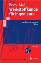 Werkstoffkunde für Ingenieure - Roos, Eberhard / Maile, Karl