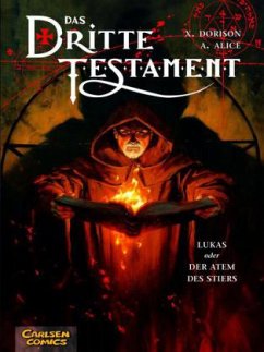 Lukas oder der Atem des Stiers / Das Dritte Testament Bd.3 - Dorison, Xavier; Alice, Alex
