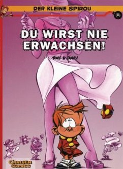 Du wirst nie erwachsen! / Der kleine Spirou Bd.11 - Janry;Tome