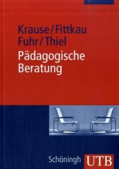 Pädagogische Beratung - Fittkau, Bernd; Fuhr, Reinhard; Krause, Christina