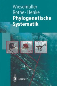 Phylogenetische Systematik - Wiesemüller, Bernhard;Rothe, Hartmut;Henke, Winfried