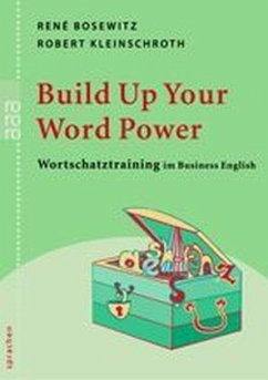 Build up Your Word Power - Bosewitz, René; Kleinschroth, Robert
